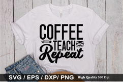 Coffee teach repeat SVG - Teacher Design Product Image 1