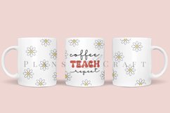 coffee teach repeat daisy coffee mug sublimation wrap glass mug wrap svg presized for 11oz and 15oz glass ready to cut and sublimation files