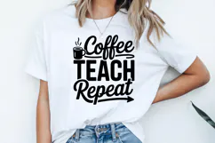 Coffee Teach Repeat SVG | Teacher SVG | Teacher PNG Product Image 2