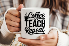 Coffee Teach Repeat SVG | Teacher SVG | Teacher PNG Product Image 3