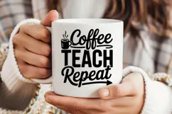 Coffee Teach Repeat SVG | Teacher SVG | Teacher PNG Product Image 3