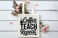 Coffee Teach Repeat SVG | Teacher SVG | Teacher PNG Product Image 4