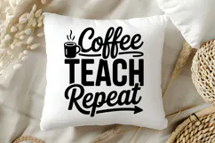 Coffee Teach Repeat SVG | Teacher SVG | Teacher PNG Product Image 5
