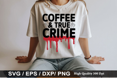 Coffee &amp; True Crime - True crime SVG Design Product Image 1