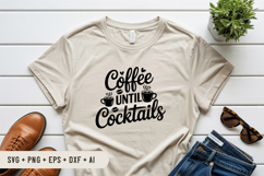 Coffee Until Cocktails SVG File | Coffee SVG | Coffee Quotes Product Image 3