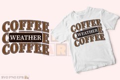 Coffee Weather SVG Cozy Season Fall PNG T-shirt Design Product Image 2