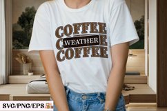 Coffee Weather SVG Cozy Season Fall PNG T-shirt Design Product Image 3