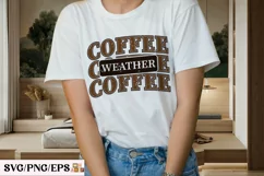 Coffee Weather SVG Cozy Season Fall PNG T-shirt Design Product Image 3