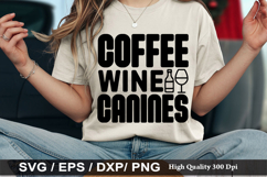 Coffee wine canines - Funny Mom Life SVG Design Product Image 1