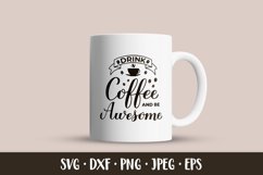 Drink coffee and be awesome SVG. Coffee lover quote Product Image 3
