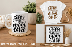 Funny Coffee Quote SVG For Mom Shirt Design Product Image 1