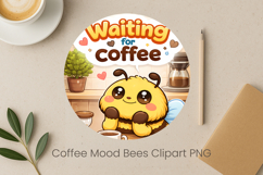 Coffee Mood Bees Sublimation | Cute Bee Clipart PNG Design Product Image 1