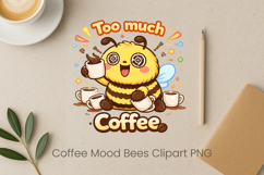 Coffee Mood Bees Sublimation | Cute Bee Clipart PNG Design Product Image 1