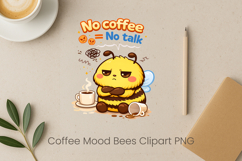 Coffee Mood Bees Sublimation | Cute Bee Clipart PNG Design Product Image 1