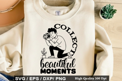 Collect Beautiful Moments - Photographer SVG Design Product Image 1