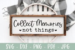 Collect Memories Not Things - Farmhouse Sign SVG Product Image 1