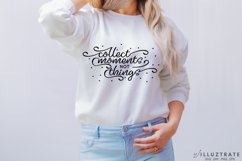 Positive Quote SVG Cut File | Collect Moments Not Things SVG Product Image 1