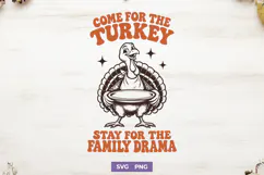 Come For The Turkey SVG, Stay For The Family Drama PNG Product Image 1