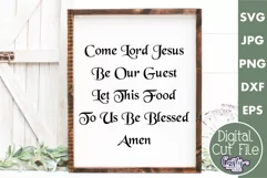 Come Lord Jesus Be Our Guest Christian Farmhouse Sign Svg Product Image 1