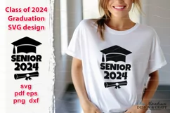 SVG design for Graduation with quote Senior 2024 and cap, diploma scroll for cut, t shirt print, as gift for graduate.  