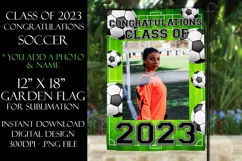 Soccer Class of 2023 Graduation Garden Flag Sublimation Product Image 1