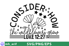 Consider How The Wildflowers Grow SVG PNG T-shirt Product Image 2