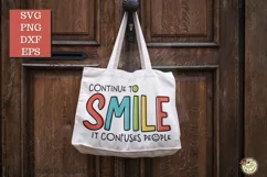 funny smile SVG cut file - continue to smile sarcastic quote