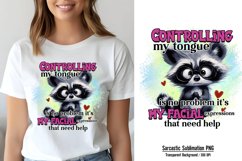 Funny Quotes Sublimation, Controlling my tongue is no proble Product Image 1