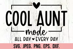 Cool Aunt Mode SVG - Best Aunt - Promoted to Aunt - Aunt PNG Product Image 5
