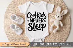 Cool Kids Never Sleep SVG | Baby SVG | Newborn SVG Product Image 1
