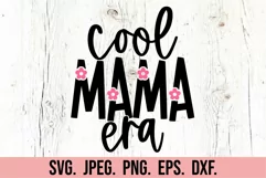 Cool Mama Era SVG - Flower Mom Life Design - Mothers Day PNG Product Image 5