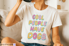 Cool People Have Dogs SVG PNG T-shirt Design Product Image 3