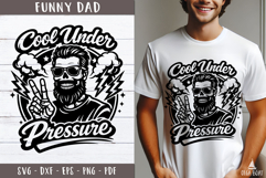 Cool Under Pressure SVG Funny Dad design