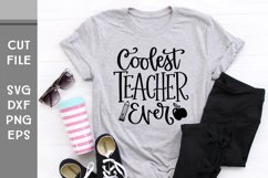 Coolest Teacher Ever, Hand Lettered Teacher Gift SVG Product Image 3