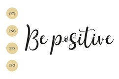 Be positive SVG, Positive Quote SVG, Stylized Text SVG Product Image 1