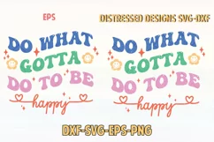 do what gotta do to be happy Design Groovy SVG Product Image 3