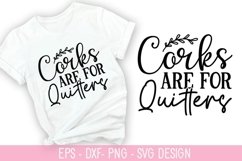 Corks are for Quitters SVG - Alcohol T shirt Design Product Image 1