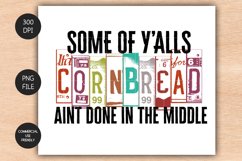 Cornbread Aint Done In The Middle-Funny Sublimation Design Product Image 1
