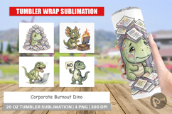 Corporate Burnout Dino Tumbler Product Image 1