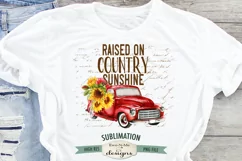 Raised On Country Sunshine Sublimation | Red Truck Sunflower Product Image 1