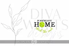 If We're Not Home Check The Court SVG Tennis Welcome SVG Product Image 2