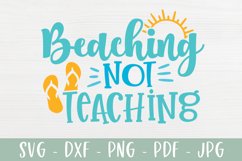 Beaching Not Teaching | End Of School Teacher SVG Product Image 2