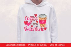 Coffee is my Valentine. Valentine Sublimation. Product Image 3