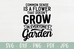 Sarcastic SVG | Funny Common Sense Garden Quote Product Image 2