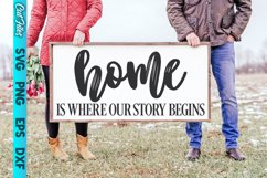 Home is Where Our Story Begins SVG Cut File Product Image 1