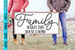 Family Makes This House a Home SVG Cut File Product Image 1