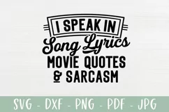 I Speak In Song Lyrics Movie Quotes & Sarcasm SVG | Funny Product Image 2