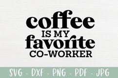 Coffee SVG | Coffee is my Favorite Co-Worker Product Image 2