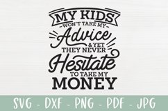 Funny Mom SVG | My Kids Won't Take My Advice Product Image 2