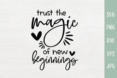 Trust The Magic Of New Beginnings - Positivity Quote SVG Product Image 2